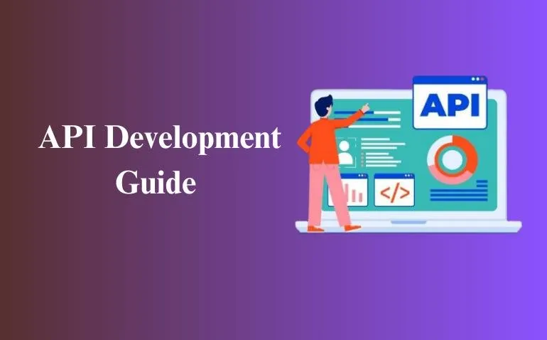 API Development Guide: A Complete Roadmap for Beginners and Professionals
