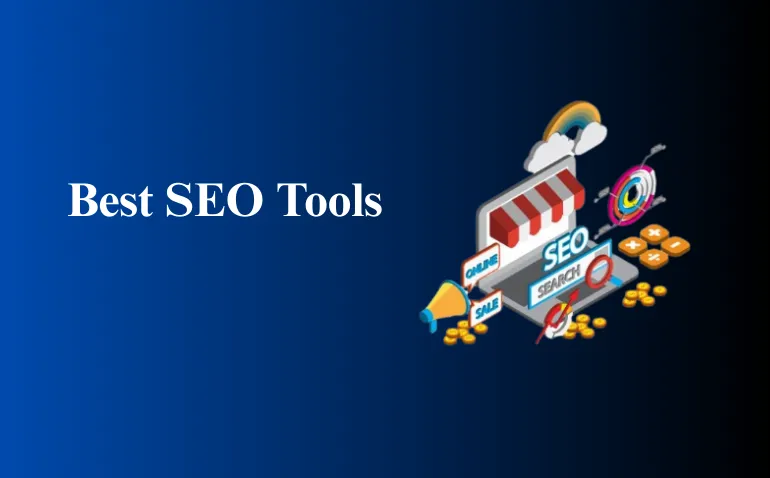 Best SEO Tools: The Ultimate Guide for 2025