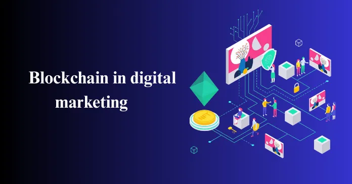 Blockchain in Digital Marketing