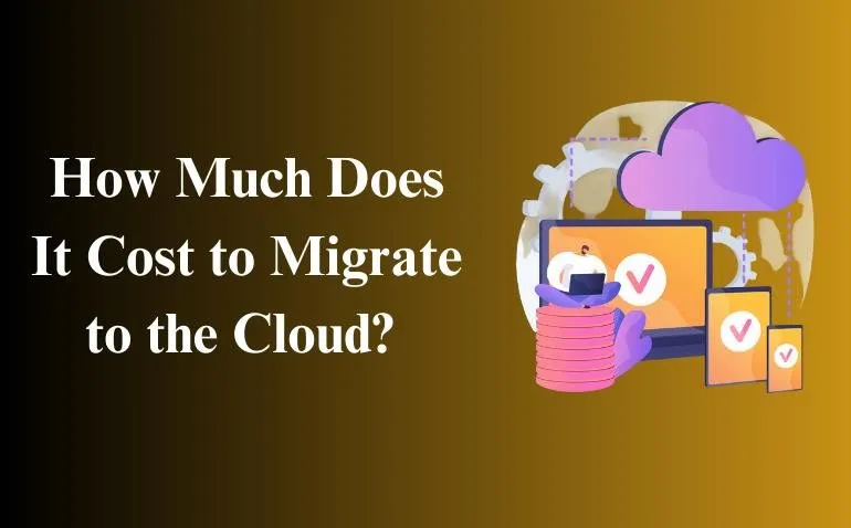 How Much Does It Cost to Migrate to the Cloud?