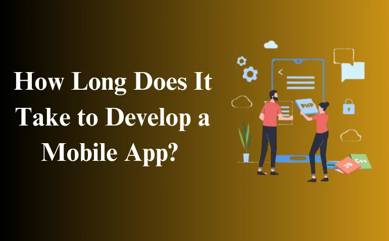 How Long Does It Take to Develop a Mobile App?