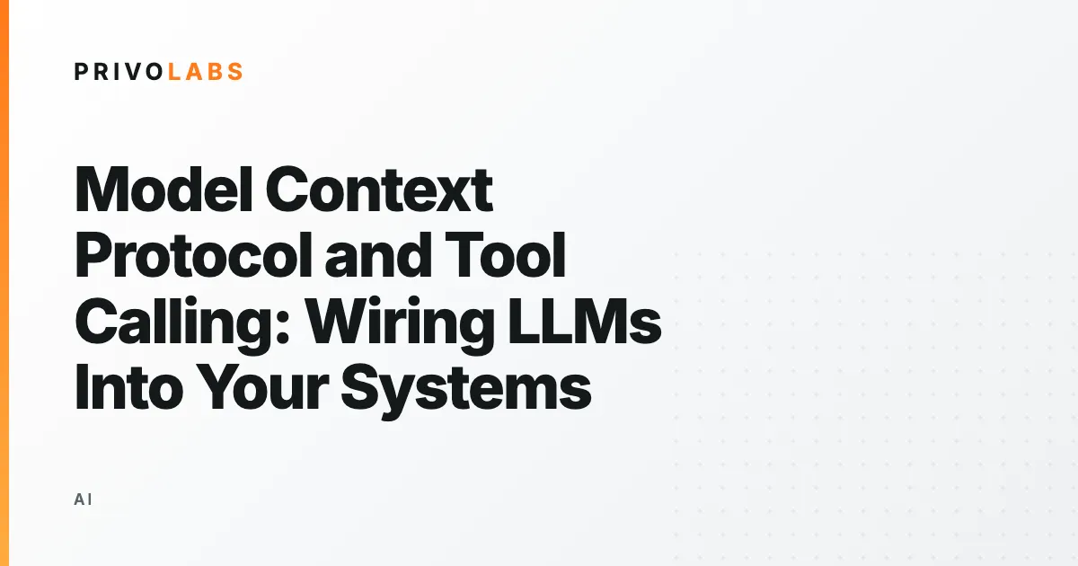 Model Context Protocol and Tool Calling: Wiring LLMs Into Your Systems