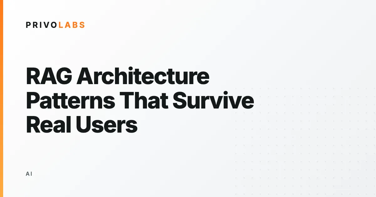 RAG Architecture Patterns That Survive Real Users