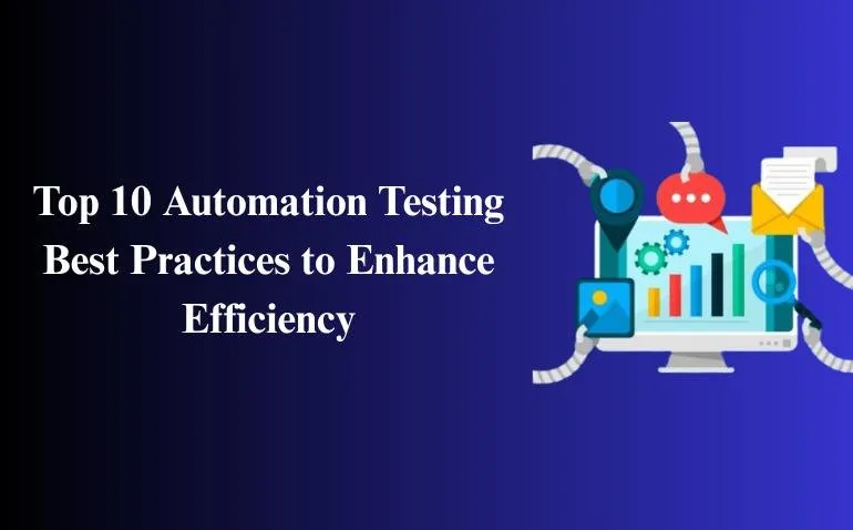 Top 10 Automation Testing Best Practices