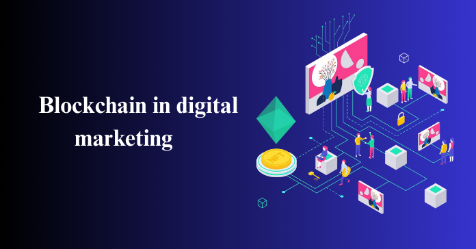 Blockchain in digital marketing
