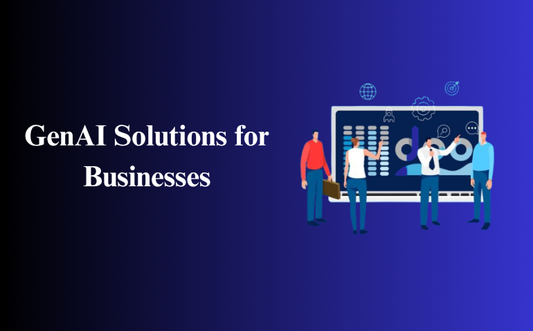 GenAI Solutions for Businesses